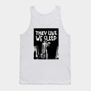 They Live We Sleep Tank Top